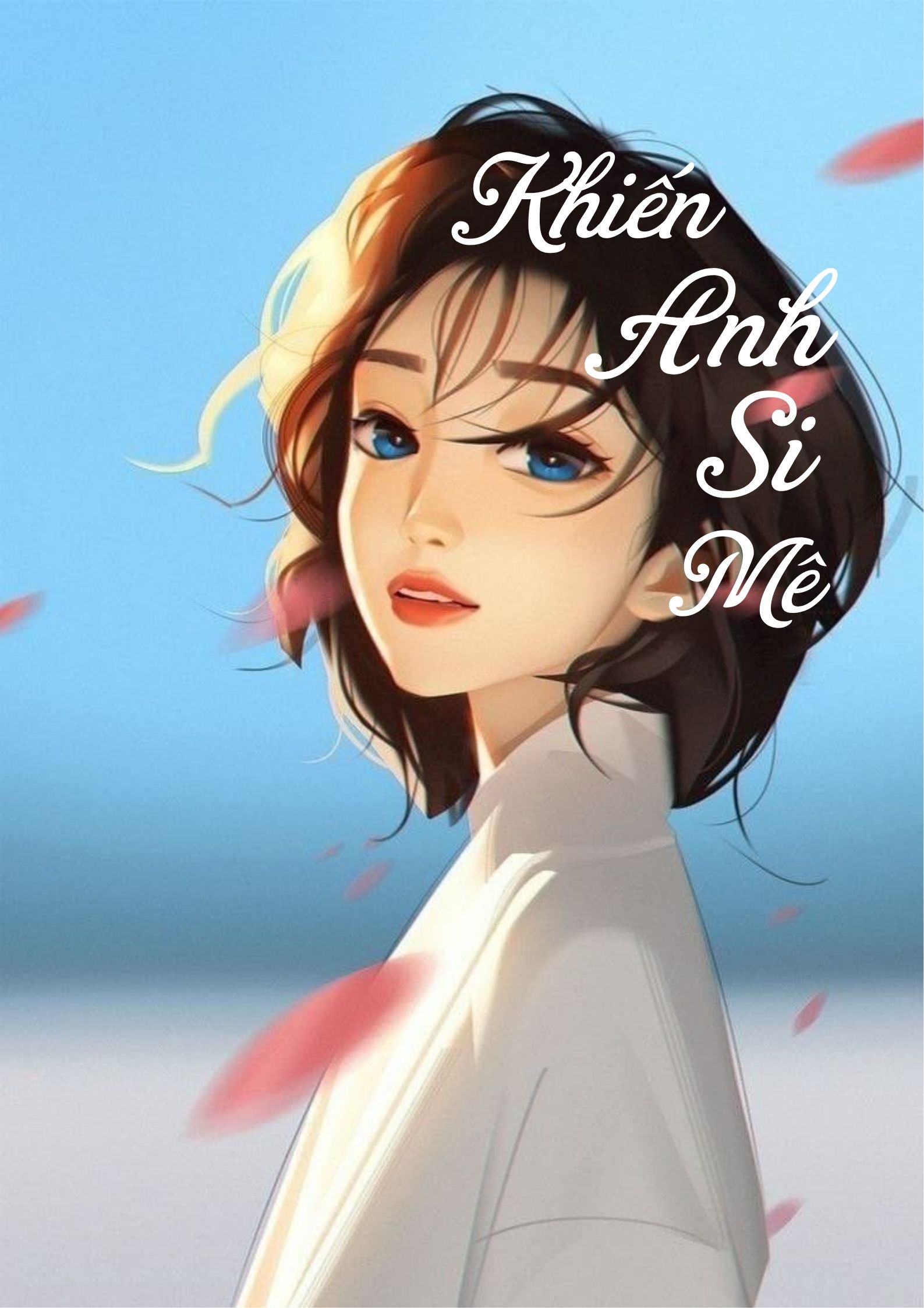Khiến Anh Si Mê